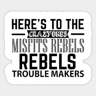 Rebels Trouble makers Sticker